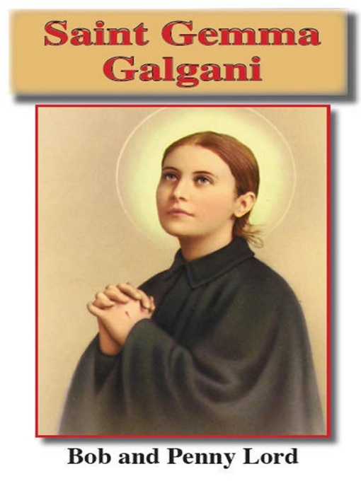 Title details for Saint Gemma Galgani by Bob Lord - Wait list